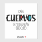 Cria cuervos sticker (Vel)