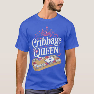 Cribbage Queen Skunked Peg Card Game Board Game Cr T-shirt