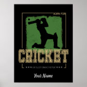Cricket Batsman Born for Game Player and Coach Poster (Voorkant)