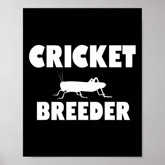 Cricket Breeder Cricket Breeding Crickets Future B Poster (Voorkant)