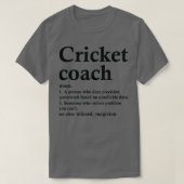 Cricket Coach Definition Funny Cricketer Occupatio T-shirt (Design voorkant)