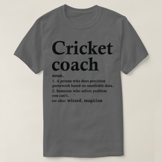 Cricket Coach Definition Funny Cricketer Occupatio T-shirt (Design voorkant)