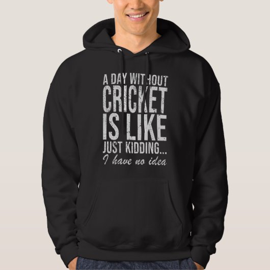 cricket cricketer Funny Gezegde Gift Hoodie (Voorkant)