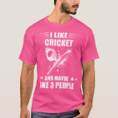 Cricket Cricketing Maybe Like 3 People Batsman Cri T-shirt (Voorkant)