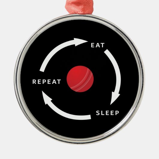 Cricket Eat Sleep Repeat Sports Fan Gezegde Metalen Ornament (Voorkant)