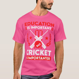 Cricket Education is een belangrijke cricketspeler T-shirt