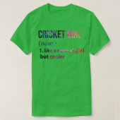 Cricket Girl als een normaal meisje, maar koeler s T-shirt (Design voorkant)
