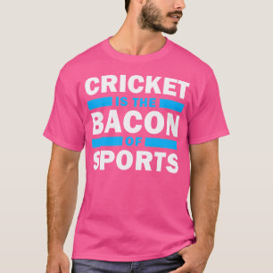 cricket is de bacon van de sportcricketspeler t-shirt