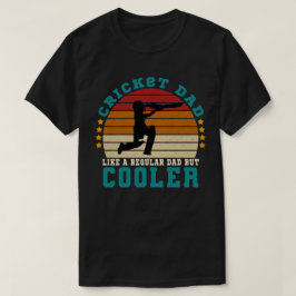 Cricket papa als een gewone vader, maar cooler t-shirt