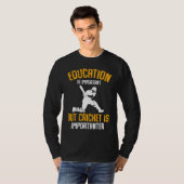 Cricket Player Education Is Important Cricket Is I T-shirt (Voorkant volledig)