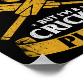 Cricket Player - I Hate Being Y But I'm A Cricket  Poster (Hoek)
