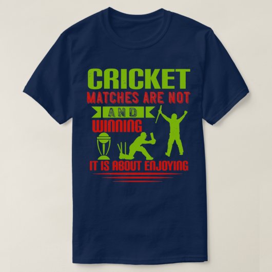 Cricketovereenkomsten gaan niet over verliezen en  t-shirt (Design voorkant)