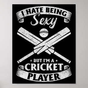 Cricketspeler - Ik haat het om Y te zijn, maar ik Poster