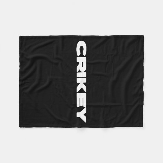 Crikey Australian Phrases Aussie Slang T  Fleece Deken (Voorkant (Horizontaal))