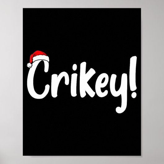 Crikey Christmas Santa Hat Matching Christmas Fami Poster (Voorkant)