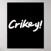 Crikey! Funny Aussie Slang Exclamation Tygraphy Poster (Voorkant)