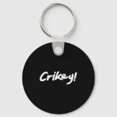 Crikey! Funny Aussie Slang Exclamation Tygraphy Sleutelhanger (Voorkant)