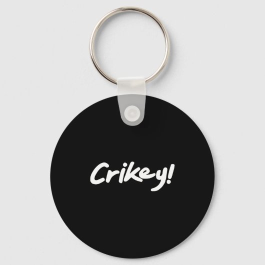 Crikey! Funny Aussie Slang Exclamation Tygraphy Sleutelhanger (Voorkant)
