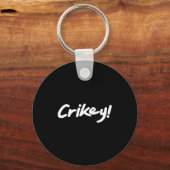 Crikey! Funny Aussie Slang Exclamation Tygraphy Sleutelhanger (Voorkant)