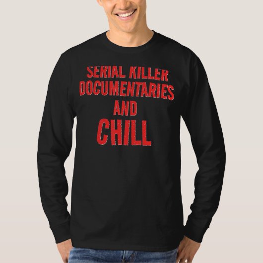 Crime Documentaries and Chillin T-shirt (Voorkant)