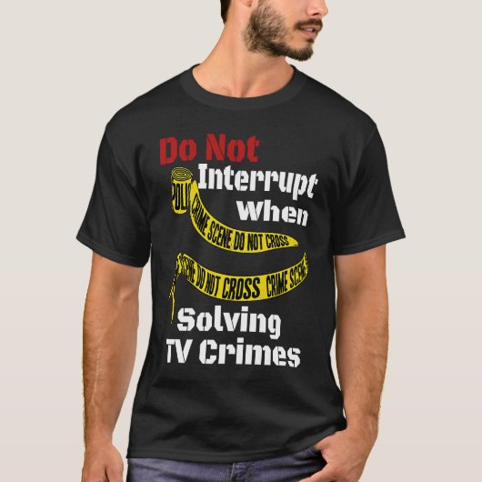 Crime Quote For True Murderino Enthusiast T-shirt (Voorkant)