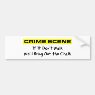 Crime Scene Investigator Bumpersticker