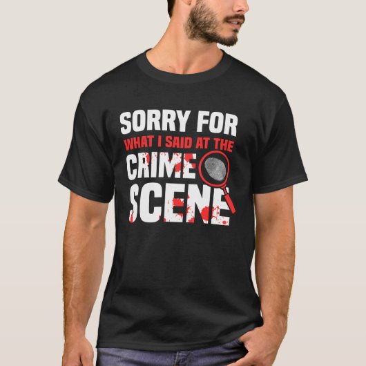 Crime Scene Investigator Criminology & Forensic Sc T-shirt (Voorkant)