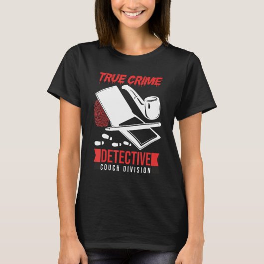 Crime Scene Investigator True Crime Detective Couc T-shirt (Voorkant)