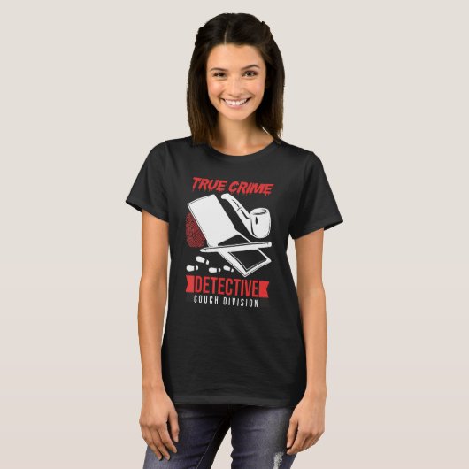 Crime Scene Investigator True Crime Detective Couc T-shirt (Voorkant volledig)