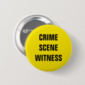 Crime Scene Witness Ronde Button 5,7 Cm (Voorkant /achterkant)