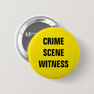 Crime Scene Witness Ronde Button 5,7 Cm
