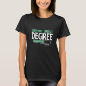 Criminal Justice Degree Loading Funny College Stud T-shirt (Voorkant)