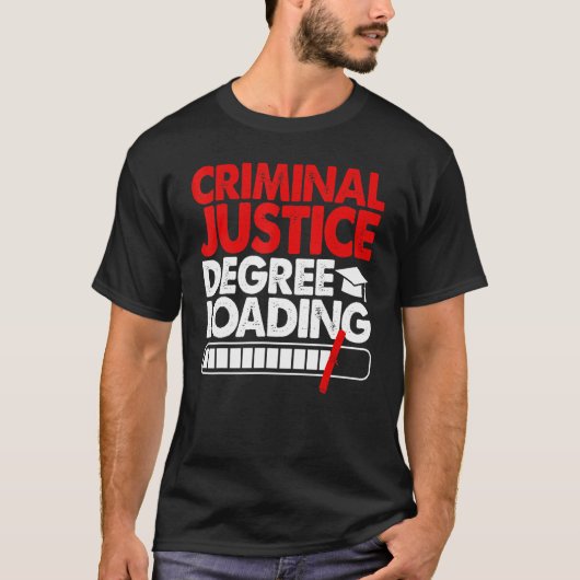 Criminal Justice Degree Loading Women Court Legal  T-shirt (Voorkant)