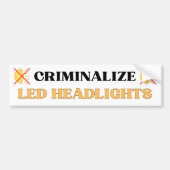 Criminaliseren LED-koplampen - Funny Gen Z Meme Bumpersticker (Voorkant)