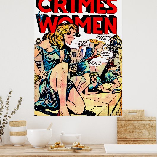 Criminaliteit door vrouwen Jailbreak  komieken Poster (Keuken)