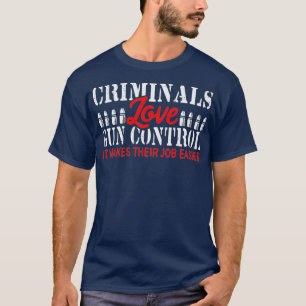 Criminals Love Pistool Control Geweldige Pistool L T-shirt
