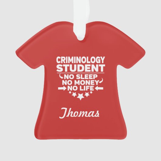 Criminologiestudent Geen leven of geld Ornament (voorkant)