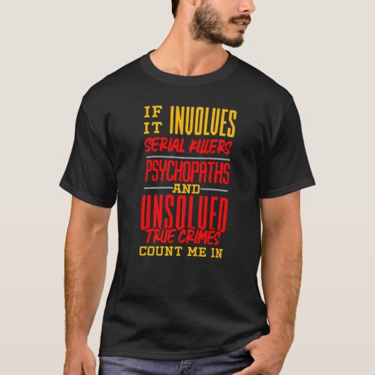 Criminologist Criminology True Crime Fan   T-shirt (Voorkant)