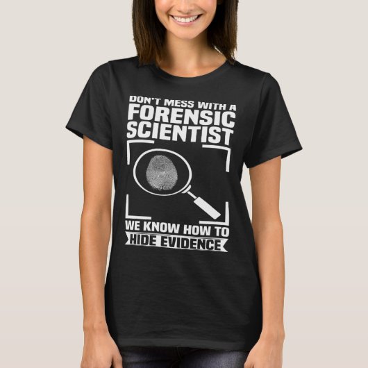 Criminology Forensic Scientist Coroner & Forensic  T-shirt (Voorkant)