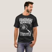 Criminology Forensic Scientist Coroner & Forensic T-shirt (Voorkant volledig)