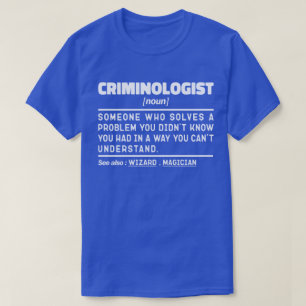 Criminoloog Noun Funny Forensic Investigator T-shirt