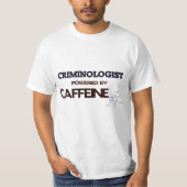 Criminoloog Powered by caffeine T-shirt (Voorkant)