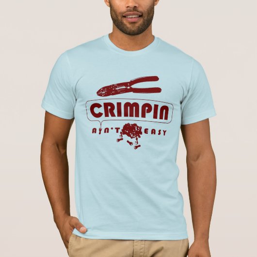 Crimpin Aint Easy - Gepersonaliseerd T-shirt (Voorkant)