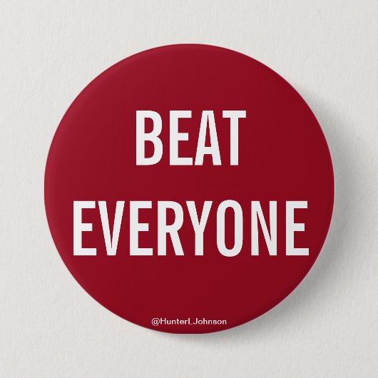 Crimson BEAT EVERYONE-toets Ronde Button 7,6 Cm (Voorkant)