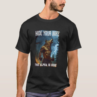 Cringe Alpha Wolf Weerwolf Verberg je vrouw de Alp T-shirt