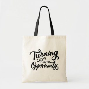 Crisis een kans maken tote bag