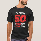 Crispy 50e verjaardag 50 jaar Mannen Vrouwen Funny T-shirt (Voorkant)