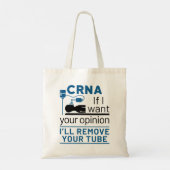 CRNA als ik je mening wil, zal ik je buis verwijde Tote Bag (Achterkant)