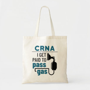CRNA I wordt betaald aan het passeergas Tote Bag