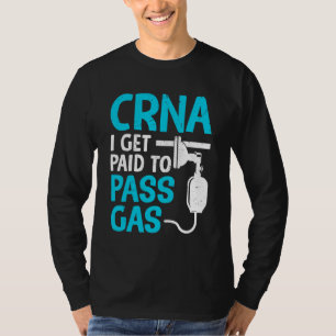 Crna ik word betaald om de gasanesthesist over te t-shirt